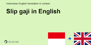 Infopublik perusahaan wajib keluarkan slip gaji. Slip Gaji In English Translation Examples Of Use Slip Gaji In A Sentence In Indonesian