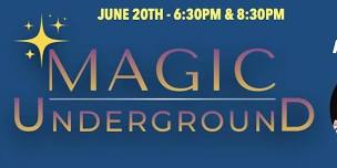 MAGIC UNDERGROUND - June 20th (w/ Adam Wylie)