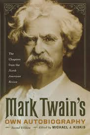 This list may not reflect recent changes. Amazon Com Mark Twain S Own Autobiography The Chapters From The North American Review Wisconsin Studies In Autobiography 9780299234744 Twain Mark Kiskis Michael J Leary Sheila Books