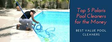 Polaris Pool Cleaner Reviews Top 5 Best Value Pool