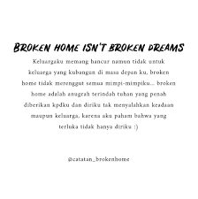 Quote adalah kutipan dari sebuah teks atau pidato. 55 Ide Catatan Brokenhome Motivasi Kata Kata Kutipan Terbaik