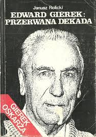 Edward gierek dowiedziawszy się o tego typu praktykach nakazał natychmiastowe ich zaprzestanie. Edward Gierek Przerwana Dekada Janusz Rolicki Ksiazka W Lubimyczytac Pl Opinie Oceny Ceny