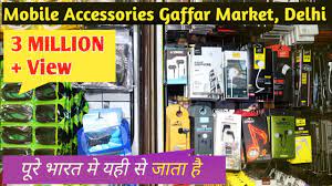 Mobile Accessories Wholesale Market Mobile Accessories Wholesale Market Delhi Gaffar Market Youtube