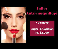 El equipo de maquillistas de Amarilis Hair Salon se traslada al salon Etuá  en la Rep. Dominicana para ofrecer un taller de auto-maquillaje básico el  domingo 7 de mayo de 1:00 pm -