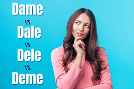 Understanding the Differences Between "Dame," "Dale," "Dele," and "Deme" in  Spanish
