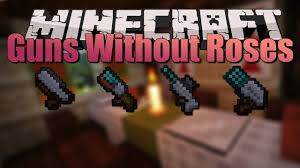 Aug 14, 2021 · browse and download minecraft guns texture packs by the planet minecraft community. Guns Without Roses Mod 1 16 5 1 16 3 Simplified Projectile Shooters 9minecraft Net