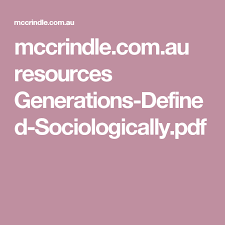 Mccrindle Com Au Resources Generations Defined Sociologically Pdf Geography Lessons Resources Generation