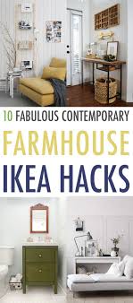 10 Fabulous Contemporary Farmhouse Ikea Hacks The Cottage Market Contemporary Farmhouse Contemporary Home Decor Home Decor