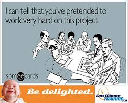 Meme Hard Work Pretend Funny Project Management Office Employees Work Workplace Humour Work Hard Funny Workplace