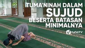 Tata Cara Sholat Yang Benar Sesuai Sunnah Lengkap Batasan Tuma Ninah Dalam Sujud 2019 Yufid Tv Youtube