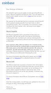 Archer also alleged coinbase had retained control over the bitcoin gold (btg) cryptocurrency resulting from the fork for the conversion claim failed because the existing agreement did not grant the rights for archer to the new coins, and did not require coinbase to support the bitcoin gold fork. Coinbase Official Email Pertaining To Bitcoin Gold And Bitcoin2x Just Arrived In My Inbox Cryptocurrency
