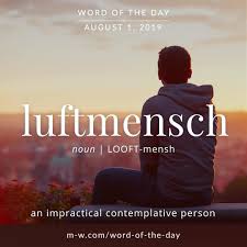 Merriam Webster On Instagram Luftmensch Is The Wordoftheday Language Languagelearning Merriamwe Words To Describe People Unusual Words Uncommon Words