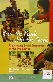 'asean integration an opportunity, not a threat to ph smes' but access to finance remains a daunting challenge. For The People With The People Developing Social Enterprises In The Philippines Hechanova Alampay Ma Regina M 9789715505895 Amazon Com Books