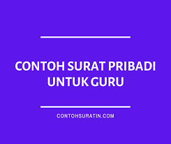 Ini bukanlah contoh surat pembaca dalam bahasa inggris dan tentu berbeda dengan contoh surat kita tahu bahwa surat pribadi ini bisa berupa contoh personal letter untuk guru, contoh penyanyi favorit saya adalah yusuf islam yang bernama mantan steven cat. 10 Contoh Surat Pribadi Untuk Guru Yang Baik Dan Benar