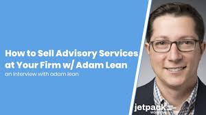 How to Sell Advisory Services at Your Firm w/ Adam Lean
