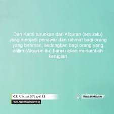 Quran para 15 al isra ayat 80,81,82,83rzichinji. Surah Al Israa Ayat 82 Qs 17 82 Tafsir Alquran Surah Nomor 17 Ayat 82