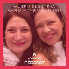 Podcast Mujeres de sonrisa amplia y de pisada fuerte