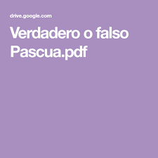 No soy de ver muchas cosas, la verdad. Verdadero O Falso Pascua Pdf Falso
