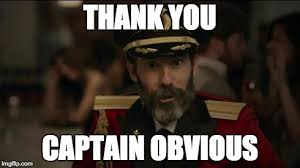 Image tagged in captain obvious - Imgflip