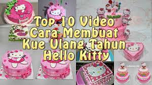 Alief bakery 517.962 views5 months ago. Top 10 Video Cara Membuat Kue Ulang Tahun Hello Kitty By Lenscake Kdi Youtube