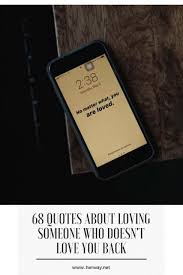 — of fire and stars by audrey coulthurst. 68 Quotes About Loving Someone Who Doesn T Love You Back