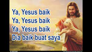 Maybe you would like to learn more about one of these? Ya Yesus Baik Dia Baik Buat Saya Lagu Rohani Sekolah Minggu Natal Paskah Youtube