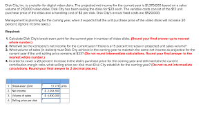 This game has been strongly influenced by adventure capitalist. Solved Disk City Inc Is A Retailer For Digital Video Di Chegg Com