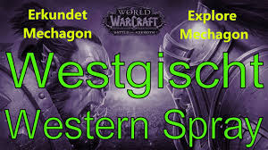 Wow Westgischt Western Spray Erkundet Mechagon Explore Mechagon Youtube