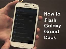 Galaxy Grand Duos Gt I9082 Flash Rom Upgrad Firmware Officiel Fix Bootloup New Youtube