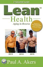 Lean Health: Paul A. Akers: 9780990601029: Amazon.com: Books