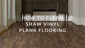 You need to wipe the floor spills first, and then you can mop up the vinyl floor with plain water as often as possible. How To Clean Shaw Vinyl Plank Flooring Livingproofmag