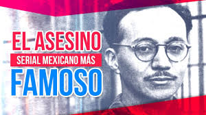 Descuartizó y se comió a sus víctimas. Estrangulador De Tacuba Asesino Serial Mexicano Mas Famoso Imagen Television