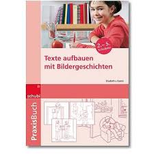 Seine komischen erlebnisse regen zum lachen, nachdenken und nacherzählen an. Praxisbuch Texte Aufbauen Mit Bildergeschichten Ivo Haas Lehrmittelversand Verlag