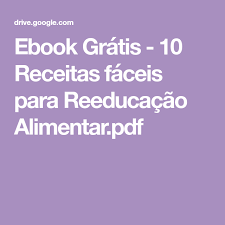 Ebook Gratis 10 Receitas Faceis Para Reeducacao Alimentar Pdf Receitas Receitas Fitnes Receita Facil