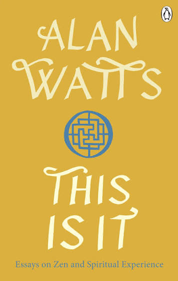 This Is It: And Other Essays on Zen and Spiritual Experience