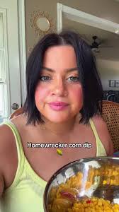 Homewrecker Corn Dip Recipe with All Rhe Ladies