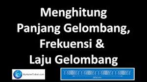 Maybe you would like to learn more about one of these? Fizik Tingkatan 4 Bab 5 Gelombang Menghitung Panjang Gelombang Frekuensi Dan Laju Gelombang Youtube