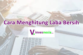 Pt zetujuh memiliki harga pasar rp 60.000 per lembar saham pada tanggal 31 desember 2020.total ekuitas pemegang saham adalah rp 2.400.000.000 dan laba bersih adalah sebesar rp 800.000.000. Cara Menghitung Laba Bersih Bisnis Contoh Soal Tips Invesnesia Com