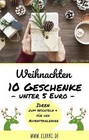 Weihnachtsgeschenk 10 Kleine Geschenke Unter 5 Euro Geschenke Kleine Unter Weihnachtsgeschenk Trong 2020