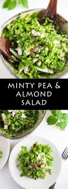 This Minty Pea And Almond Salad Is A Fresh Healthy And Easy Salad Recipe It S Made With Chopped Snap Pea Easy Salad Recipes Easy Salads Summer Salad Recipes