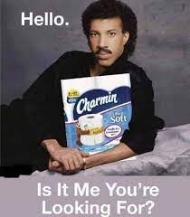 Lionel Richie Toilet Paper Meme Google Search Silly Jokes Charmin Humor