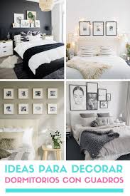 Cuadros Para Dormitorios Ideas Para Decorar Habitaciones Con Cuadros Decoracion De Paredes Dormitorio Decora Tu Habitacion Decorar Dormitorio Matrimonio