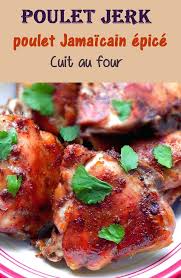 Poulet Jerk Jamaicain Poulet Jerk Recette Poulet Au Four Cuisine Jamaicaine