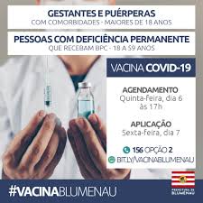 Selecione dengue dtpa adulto (tríp. Blumenau Abre Agendamento Da Vacina Contra O Coronavirus Para Gestantes E Puerperas Com Comorbidades E Pessoas Com Deficiencia Permanente Do Bpc Prefeitura De Blumenau