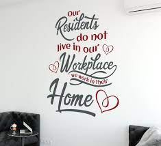 Care Home Wall Sticker Our Residents Do Not Live In Our Workplace Welcome Home Quotes Wall Sticker Personalised Wall Stickers