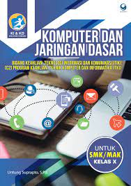 Pengenalan dasar jaringan komputer dan internet. Komputer Dan Jaringan Dasar Untuk Smk Mak Kelas X Book By Untung Suprapto S Pd Gramedia Digital