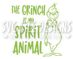 Download The Grinch Is My Spirit Animal Svg Cut File Set For Christmas Shirts