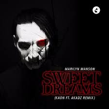 Travel the world and the seven seas everybody's. Stream Marilyn Manson Sweet Dreams Kaon Akadz Remix Free Download By Tessitures Records Listen Online For Free On Soundcloud