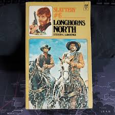 Slattery #6: Longhorns North-paperback-Steven Lawrence-western-Leisure Books