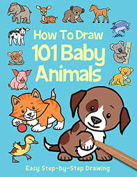 Check spelling or type a new query. How To Draw 101 Baby Animals Step By Step Drawing Book Lambert Nat 9781782446118 Amazon Com Books